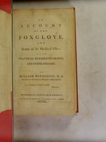 view An account of the foxglove, and some of its medical uses : with practical remarks on dropsy, and other diseases / by William Withering.
