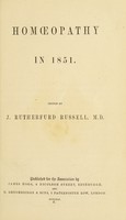 view Homoeopathy in 1851 / edited by J. Rutherfurd Russell, M.D.