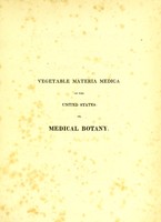 view Vegetable materia medica of the United States, or, Medical botany : containing a botanical, general, and medical history of medicinal plants indigenous to the United States / Illustrated by coloured engravings ... done by the author. By William P.C. Barton.