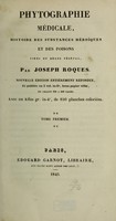 view Phytographie médicale : histoire des substances héroiques et des poisons tirés du règne végétal / par Joseph Roques.