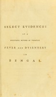 view Select evidences of a successful method of treating fever and dysentery in Bengal / by John Peter Wade.