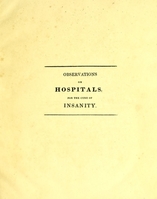 view Observations on the structure of hospitals for the treatment of lunatics, and on the general principles on which the cure of insanity may be most successfully conducted ; to which is annexed, an account of the intended establishment of a lunatic asylum at Edinburgh. No. 1, Observations on the structure of hospitals for the treatment of lunatics, &c.