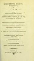 view Dissertatio medica inauguralis, de typho : quam ... ex auctoritate ... Archibaldi Davidson ... pro gradu doctoris ... / eruditorum examini subjicit Joannes Gordon MacKenzie.