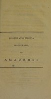 view Dissertatio medica inauguralis, de amaurosi ... pro gradu doctoris, summisque in medicina honoribus ac privilegiis rite et legitime consequendis, in comitiis Universitatis Glasguensis, etc.