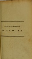 view Medical and physical memoirs, containing, among other subjects, a particular enquiry into the origin and nature of the late pestilential epidemics of the United States / [Charles Caldwell].