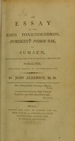 view An essay on the Rhus Toxicodendron, pubescent poison oak, or sumach : with cases shewing its efficacy in the cure of paralysis, and other diseases of extreme debility.