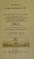 view Human physiology / by John Elliotson ; with which is incorporated, much of the elementary part of the Institutiones physiologiae of J. F. Blumenbach, M.D., F.R.S.