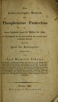 view Die homöobiotische Medizin des Theophrastus Paracelsus in ihrem Gegensatz gegen die Medizin der Alten, als Wendepunkte für die Entwickelung der neueren medizinischen Systeme und als Quell der Homöopathie.