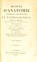 view Manuel d'anatomie générale descriptive et pathologique / Traduit de l'allemand, et augmenté ... par A.L.J. Jourdan ... et G Breschet.