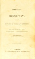 view The principles of midwifery, including the diseases of women and children.