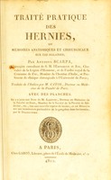 view Traité pratique des hernies, ou mémoires anatomiques et chirurgicaux sur ces maladies / par Antoine Scarpa ... Tr. de l'italien par m. Cayol ... Avec des planches. On y a joint une Note de m. Laennec ... sur une nouvelle espèce de hernie; et un Mémoire sur une terminaison particulière de la gangrène dans les hernies, par le traducteur.