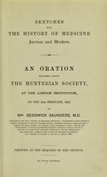 view Sketches of the history of medicine, ancient and modern ... / [Saunders].