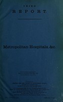 view Third report from the Select Committee of the House of Lords on Metropolitan Hospitals, &c. : together with the proceedings of the Committee, minutes of  evidence, and appendix : Session 1892.