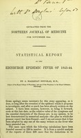 view Statistical report on the Edinburgh epidemic fever of 1843-44 / by A. Halliday Douglas, M.D.