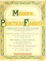 view Modern practical farriery : a complete guide to all that relates to the horse; its history, varieties, and uses, breaking, training, feeding, stabling, and grooming, how to buy, keep and treat a horse in health and disease ... forming a complete system of the veterinary art, as a present practised at the Royal Veterinary College, London / by W.J. Miles ... with numerous illustrations and a series of anatomical plates, engraved from the original drawings from nature, by Benjamin Herring. To which is added an essay on the diseases and management of cattle, sheep, and pigs / by J.I. Lupton.