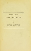 view Tentamen physico-medicum inaugurale de oculo humano : quod annuente summo numine ... D. Georgii Baird ... Pro Gradu Doctris summisque in medicina honoribus ac privilegiis rite et legitime consequendis / eruditorum examini subjicit Petrus M'Loughlin.