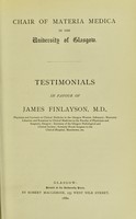 view Chair of Materia Medica in the University of Glasgow : testimonials in favour of James Finlayson, M.D.