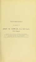 view Testimonials in favour of John M. Cowan, B.A., M.D. Cantab., D.Sc. Glasgow.