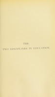 view The two disciplines in education : an address delivered at the opening of the medical session, Mason University College, Birmingham / by Sir William T. Gairdner, M.D., K.C.B., LL.D., F.R.S., Professor of Medicine in the University of Glasgow.