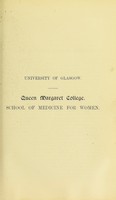 view Prospectus for session 1899-1900 / University of Glasgow, Queen Margaret College, School of Medicine for Women.