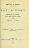 view Faculty of Medicine : programme of courses, regulations for graduation, and bursaries and prizes open for competition, 1904-1905.