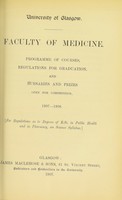 view Faculty of Medicine : programme of courses, regulations for graduation, and bursaries and prizes open for competition, 1907-1908.