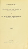 view Regulations to be observed by candidates for the licence in dental surgery of the Royal Faculty of Physicians and Surgeons of Glasgow : 1911.