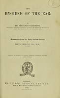 view The hygiene of the ear / by Dr. Vincenzo Cozzoilino ... ; translated from the fifth Italian edition by James Erskine.