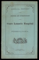 view Annual Report of the Trustees and Superintendent of the State Lunatic Asylum of Pennsylvania (1873)