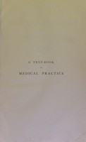 view A textbook of medical practice for practitioners and students / edited by William Bain ; with illustrations.