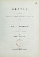 view Oratio in theatro Collegii Regalis Medicorum Londinensis, ex Harveii instituto habita, MDCCCXLI.