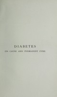 view Diabetes : its cause and permanent cure / by Emil Schnée.