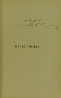 view Hydrophobia : an account of M. Pasteur's system, containing a translation of all his communications on the subject, the technique of his method, and the latest statistical results / by Renaud Suzor.