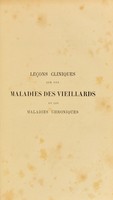 view Lecons cliniques sur les maladies des vieillards et les maladies chroniques / par J.-M. Charcot ; recueillies et publiees par B. Ball.