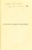 view Outlines of medical treatment / by Samuel Fenwick and W. Soltau Fenwick.