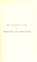 view The student's guide to diseases of children.