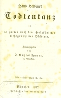 view Hans Holbein's Todtentanz : in 53 getreu nach den holzschnitten lithographirten blättern / herausgegeben von J. Schlotthauer ; mit erklärendem texte [von H.F. Massman].