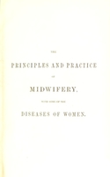 view The principles and practice of midwifery : with some of the diseases of women.