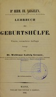 view Dr. Herm. Fr. Naegele's ... Lehrbuch der Geburtshülfe / Lehrbuch der Geburtshülfe.