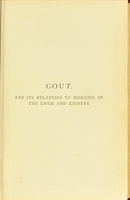 view Gout and its relations to diseases of the liver and kidneys / by Robson Roose.