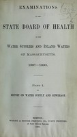 view Examinations by the State Board of Health of the water supplies and inland waters of Massachusetts. : 1887-1890.