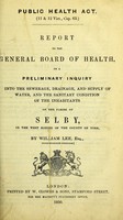 view Report to the General Board of Health on a preliminary inquiry into the sewerage, drainage, and supply of water, and the sanitary condition of the inhabitants, of the parish of Selby, in the county of York / by William Lee.