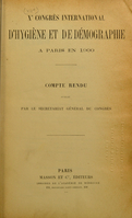 view Xe Congrès international d'hygiène et de démographie à Paris en 1900. Compte rendu publié par le secrétariat général du congrès.