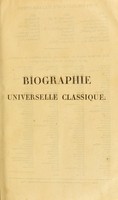 view Biographie universelle classique; ou, Dictionnaire historique portatif : ouvrage entièrement neuf. / par une société de gens de lettres ; revu et augmenté pour la partie bibliographique par Barbier.