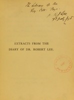 view Extracts from the diary of Dr. Robert Lee, F.R.S. (1821-22), while resident with the Hon. William Lamb  (afterwards Viscount Melbourne) / Edited with preface by K. L.