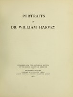 view Portraits of Dr. William Harvey / [notes by Sir D'Arcy Power].