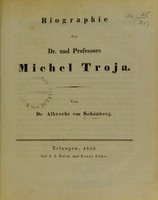 view Biographie des Dr. und Professors Michel Troja / Albrecht von Schönberg.