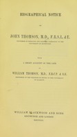 view Biographical notice of John Thomson with a short account of the life of William Thomson.