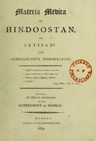 view Materia medica of Hindoostan, and artisan's and agriculturalist's nomenclature / by Whitelaw Ainslie.