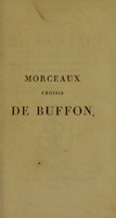 view Morceaux choisis / de Buffon, ou, Recueil de ce que ses écrits ont de plus parfait sous le rapport du style et de l'éloquence.